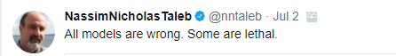 Nassim Nicholas Taleb Tweet "All Models are Wrong. Some are lethal."